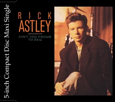 Rick Astley - Ain't Too Proud To Beg (Special Edition)